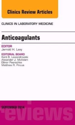 Anticoagulants, An Issue of Clinics in Laboratory Medicine