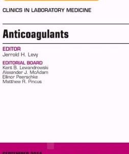 Anticoagulants, An Issue of Clinics in Laboratory Medicine