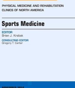 Sports Medicine, An Issue of Physical Medicine and Rehabilitation Clinics of North America