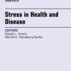 Stress in Health and Disease, An Issue of Psychiatric Clinics of North America (Original PDF from Publisher)