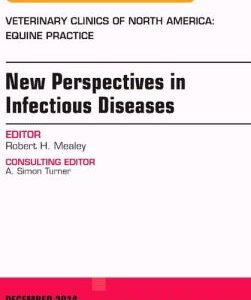 New Perspectives in Infectious Diseases, An Issue of Veterinary Clinics of North America: Equine Practice (Original PDF from Publisher)