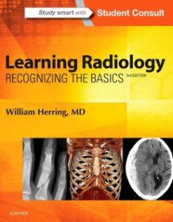 Learning Radiology: Recognizing the Basics, 3rd Edition (ORIGINAL PDF from Publisher)