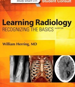 Learning Radiology: Recognizing the Basics, 3rd Edition (ORIGINAL PDF from Publisher)