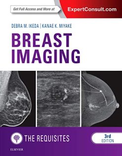 Breast Imaging: The Requisites (Requisites in Radiology), 3rd Edition (Videos, Organized)