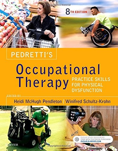 Pedretti’s Occupational Therapy: Practice Skills for Physical Dysfunction, 8th Edition (Original PDF from Publisher)