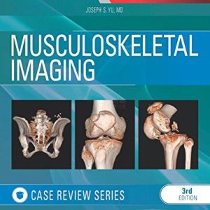 Musculoskeletal Imaging: Case Review Series, 3rd Edition (PDF)
