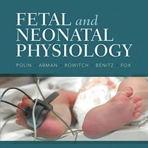 Fetal and Neonatal Physiology, 2-Volume Set, 5th Edition (ORIGINAL PDF from Publisher)