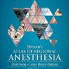 Brown Atlas of Regional Anesthesia, 5th Edition (Videos, Organized)