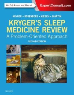 Kryger’s Sleep Medicine Review: A Problem-Oriented Approach, 2nd Edition