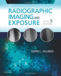Radiographic Imaging and Exposure, 5th Edition