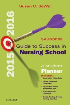 Saunders Guide to Success in Nursing School, 2015-2016: A Student Planner