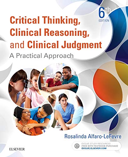 Critical Thinking, Clinical Reasoning, and Clinical Judgment: A Practical Approach, 6th Edition (Original PDF from Publisher)