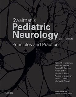 Swaiman’s Pediatric Neurology: Principles and Practice, 6th Edition (Original PDF from Publisher)