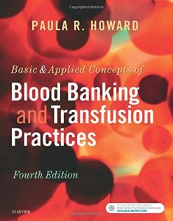 Basic & Applied Concepts of Blood Banking and Transfusion Practices, 4th Edition (PDF)