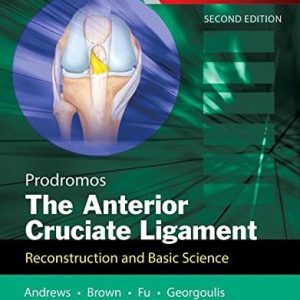 The Anterior Cruciate Ligament: Reconstruction and Basic Science, 2nd Edition (PDF)