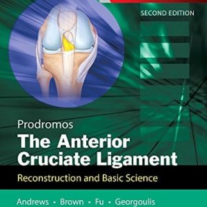 The Anterior Cruciate Ligament: Reconstruction and Basic Science, 2nd Edition (Videos, Organized)