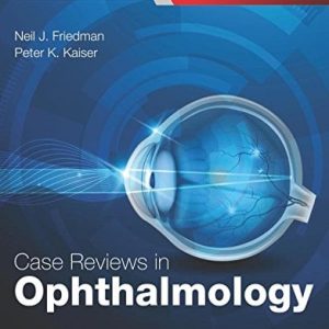 Case Reviews in Ophthalmology, 2nd Edition (ORIGINAL PDF from Publisher)