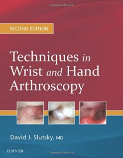 Techniques in Wrist and Hand Arthroscopy, 2nd Edition (PDF)