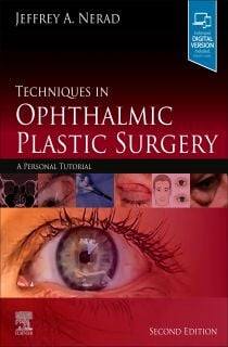 Techniques in Ophthalmic Plastic Surgery , 2nd Edition (Original PDF from Publisher)