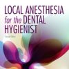 Local Anesthesia for the Dental Hygienist, 2nd Edition