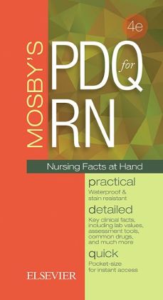 Mosby’s PDQ for RN: Practical, Detailed, Quick, 4th Edition (Original PDF from Publisher)