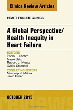 A Global Perspective/Health Inequity in Heart Failure, An Issue of Heart Failure Clinics (The Clinics: Internal Medicine)