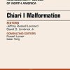Chiari Malformation, An Issue of Neurosurgery Clinics of North America, 1e (The Clinics: Surgery)