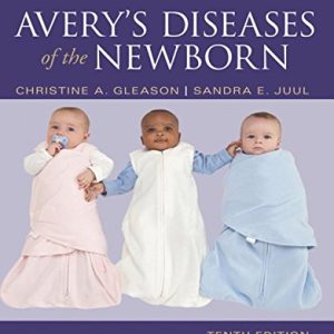 Avery’s Diseases of the Newborn, 10e (Original PDF from Publisher + Videos)