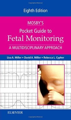 Mosby’s Pocket Guide to Fetal Monitoring: A Multidisciplinary Approach, 8th Edition (Nursing Pocket Guides)