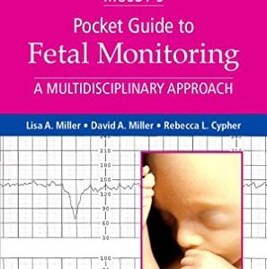 Mosby’s Pocket Guide to Fetal Monitoring: A Multidisciplinary Approach, 8th Edition (Nursing Pocket Guides)