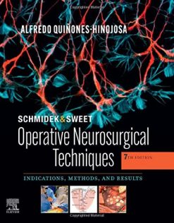 Schmidek and Sweet: Operative Neurosurgical Techniques 2-Volume Set: Indications, Methods and Results, 7th Edition (Original PDF from Publisher)