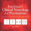 Kaufman’s Clinical Neurology for Psychiatrists, 8th Edition (Major Problems in Neurology) (ORIGINAL PDF from Publisher)