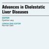 Advances in Cholestatic Liver Diseases, An issue of Clinics in Liver Disease, 1e (The Clinics: Internal Medicine) (PDF)
