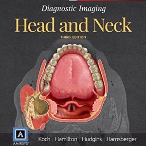 Diagnostic Imaging: Head and Neck, 3e (Original PDF from Publisher)