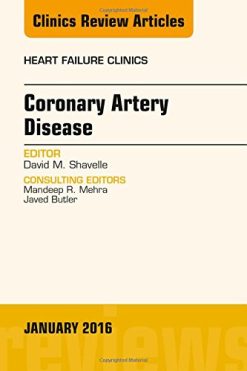 Coronary Artery Disease, An Issue of Heart Failure Clinics, 1e (The Clinics: Internal Medicine) (PDF)