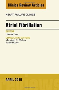 Atrial Fibrillation, An Issue of Heart Failure Clinics, 1e (The Clinics: Internal Medicine) (PDF)