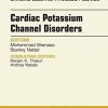 Cardiac Potassium Channel Disorders, An Issue of Cardiac Electrophysiology Clinics, 1e (The Clinics: Internal Medicine) (PDF)