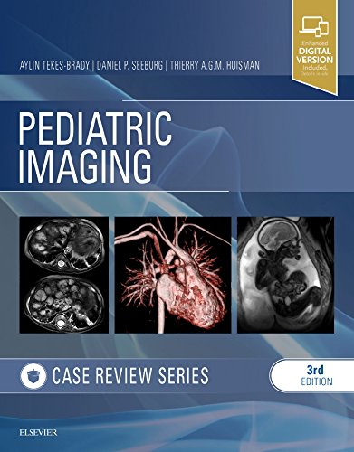 Pediatric Imaging: Case Review Series, 3rd Edition (Original PDF from Publisher)