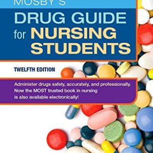 Mosby’s Drug Guide for Nursing Students, 12th Edition