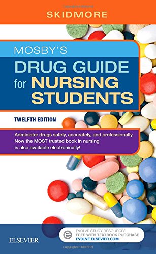 Mosby’s Drug Guide for Nursing Students, 12th Edition