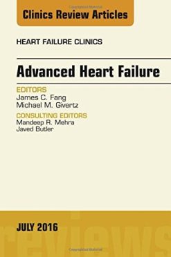 Advanced Heart Failure, An Issue of Heart Failure Clinics, 1e (The Clinics: Internal Medicine) (PDF)