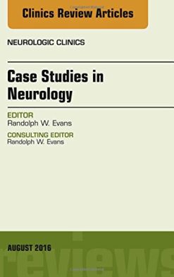 Case Studies in Neurology, An Issue of Neurologic Clinics, 1e (The Clinics: Radiology) (PDF)