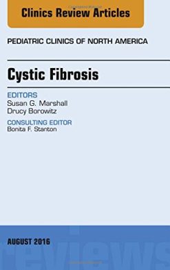Cystic Fibrosis, An Issue of Pediatric Clinics of North America, 1e (The Clinics: Internal Medicine) (PDF)
