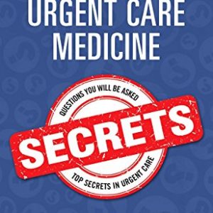 (FREE) Urgent Care Medicine Secrets (Original PDF from Publisher)