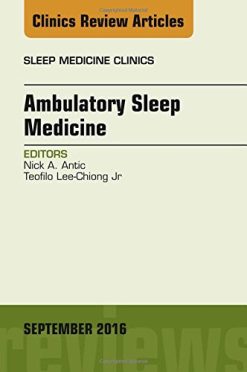 Ambulatory Sleep Medicine, An Issue of Sleep Medicine Clinics, 1e (The Clinics: Internal Medicine) (PDF)