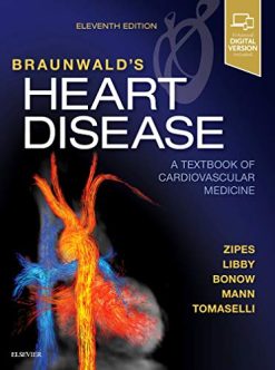 Braunwald’s Heart Disease: A Textbook of Cardiovascular Medicine, 11th Edition (Videos, Organized)