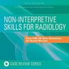 Non-Interpretive Skills for Radiology: Case Review, 1e (PDF)