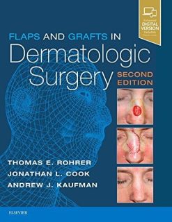 Flaps and Grafts in Dermatologic Surgery, 2nd Edition (Videos, Organized)