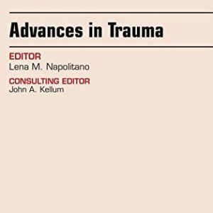 Advances in Trauma, An Issue of Critical Care Clinics, 1e (The Clinics: Internal Medicine) (PDF)