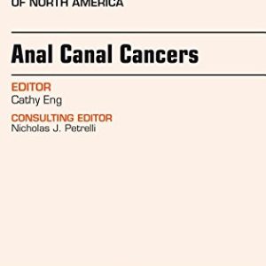 Anal Canal Cancers, An Issue of Surgical Oncology Clinics of North America, 1e (The Clinics: Surgery) (PDF)